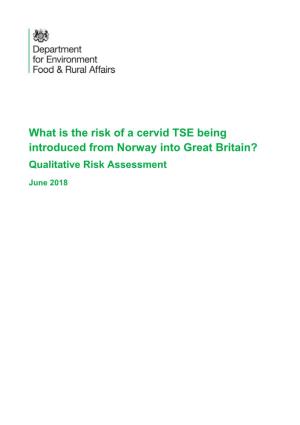 What Is the Risk of a Cervid TSE Being Introduced from Norway to Britain?