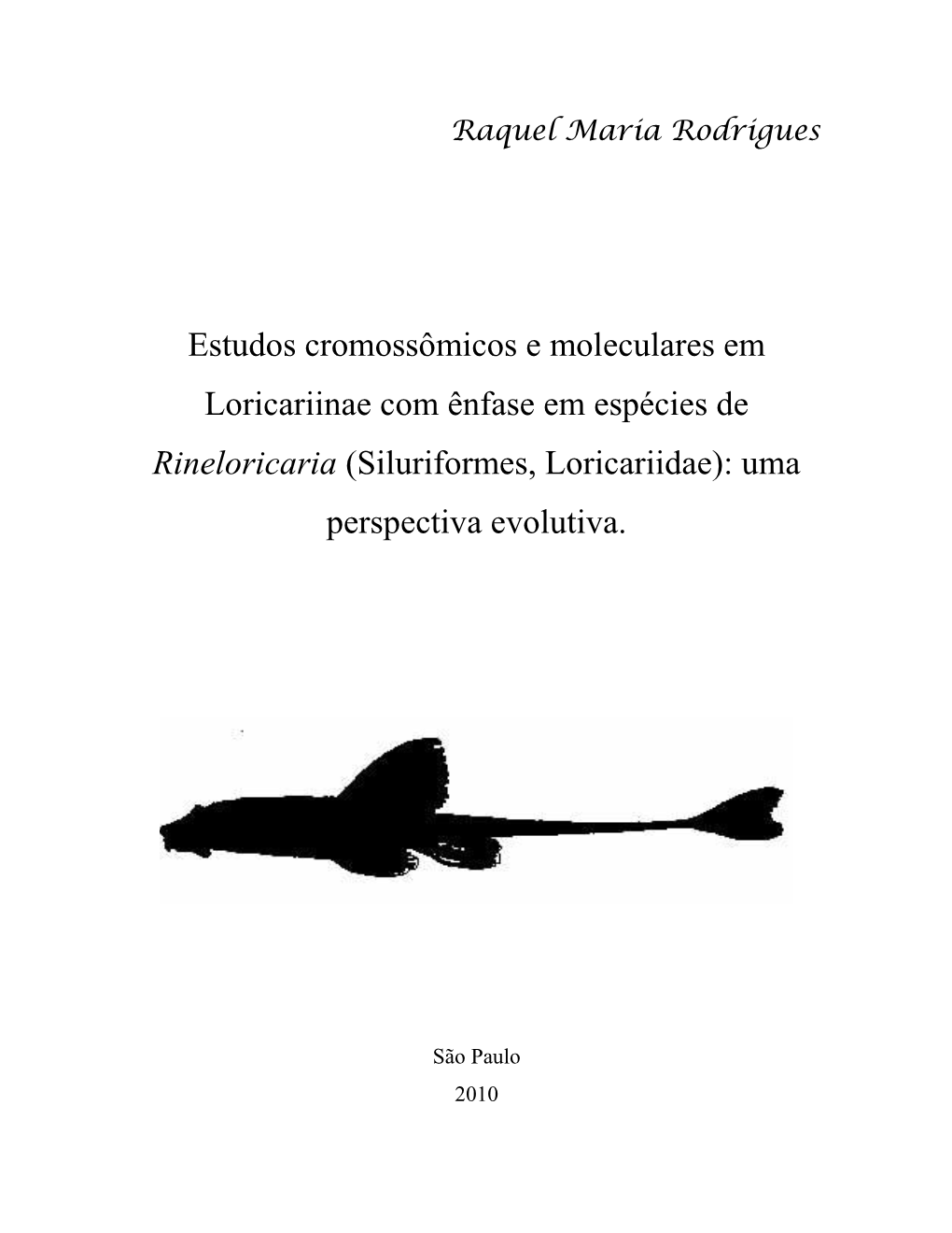 (Siluriformes, Loricariidae): Uma Perspectiva Evolutiva