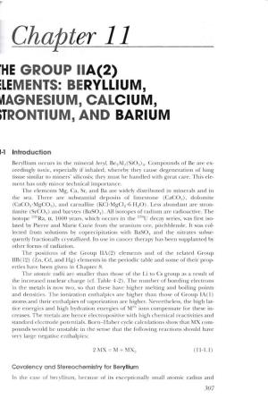 Chapter 11 Rhe GROUP IIA(2) :LEMENTS: BERYLLIUM, ~AGNESIUM, CALCIUM, ~TRONTIUM, and BARIUM