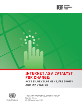 Internet As a Catalyst for Change: Access, Development, Freedoms and Innovation