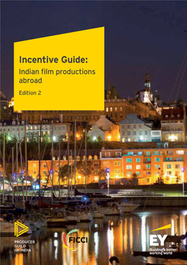 Incentive Guide Indian Film Productions Abroad Edition 2