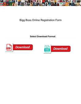 Bigg Boss Online Registration Form