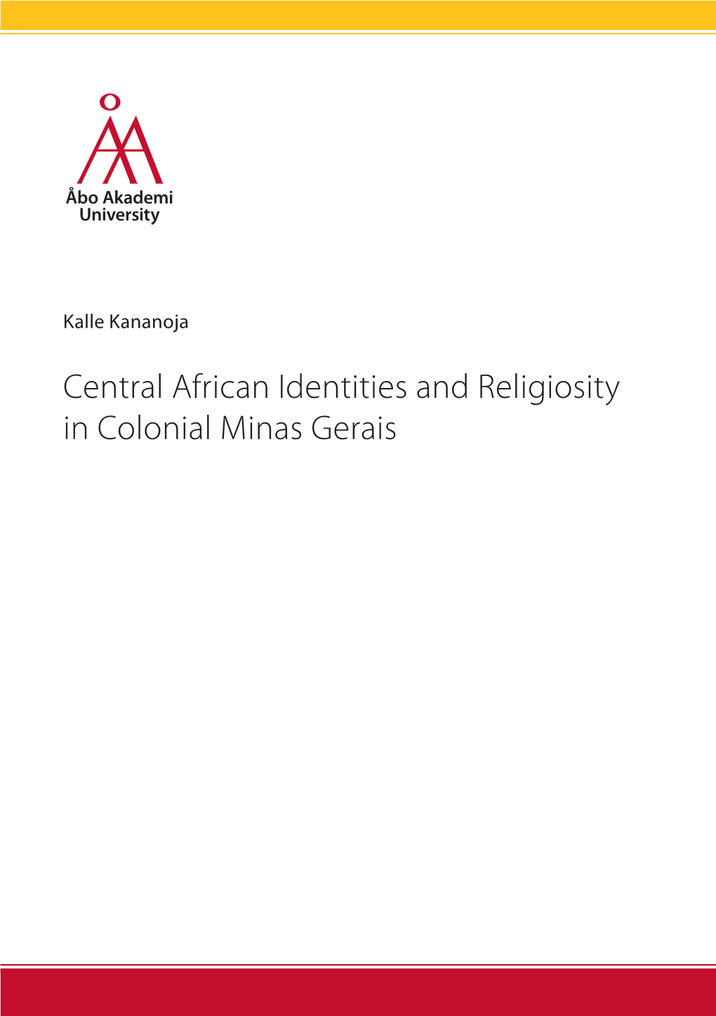 Central African Identities and Religiosity in Colonial Minas Gerais 2012