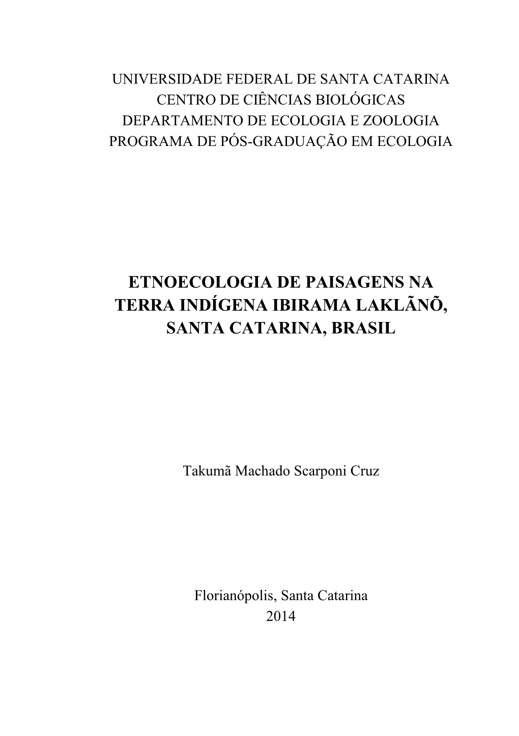 Etnoecologia De Paisagens Na Terra Indígena Ibirama Laklãnõ, Santa Catarina, Brasil