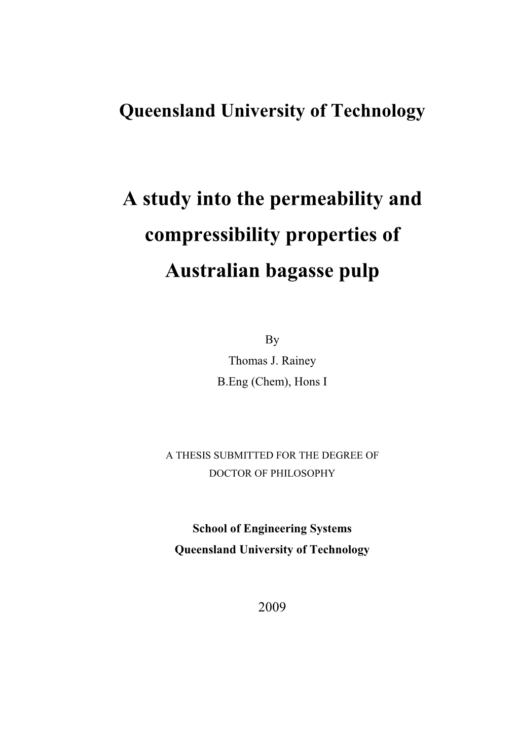 A Study Into the Permeability and Compressibility Properties of Australian Bagasse Pulp