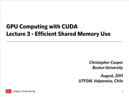 GPU Computing with CUDA Lecture 3 - Efficient Shared Memory Use