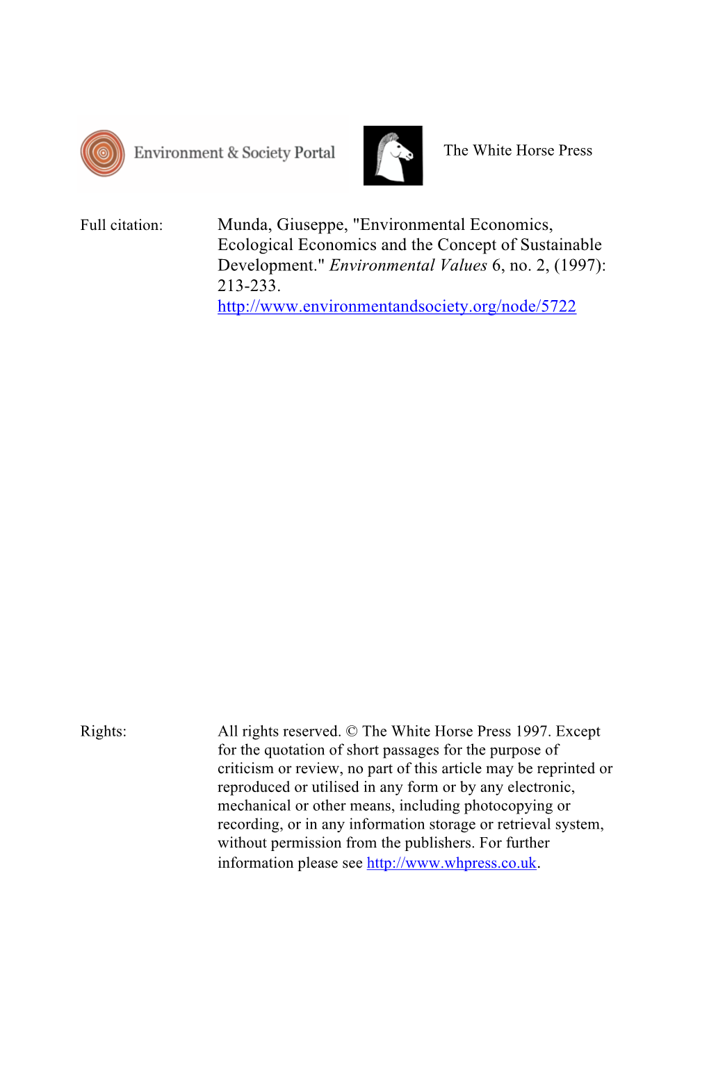 Munda, Giuseppe, "Environmental Economics, Ecological Economics and the Concept of Sustainable Development." Environmental Values 6, No