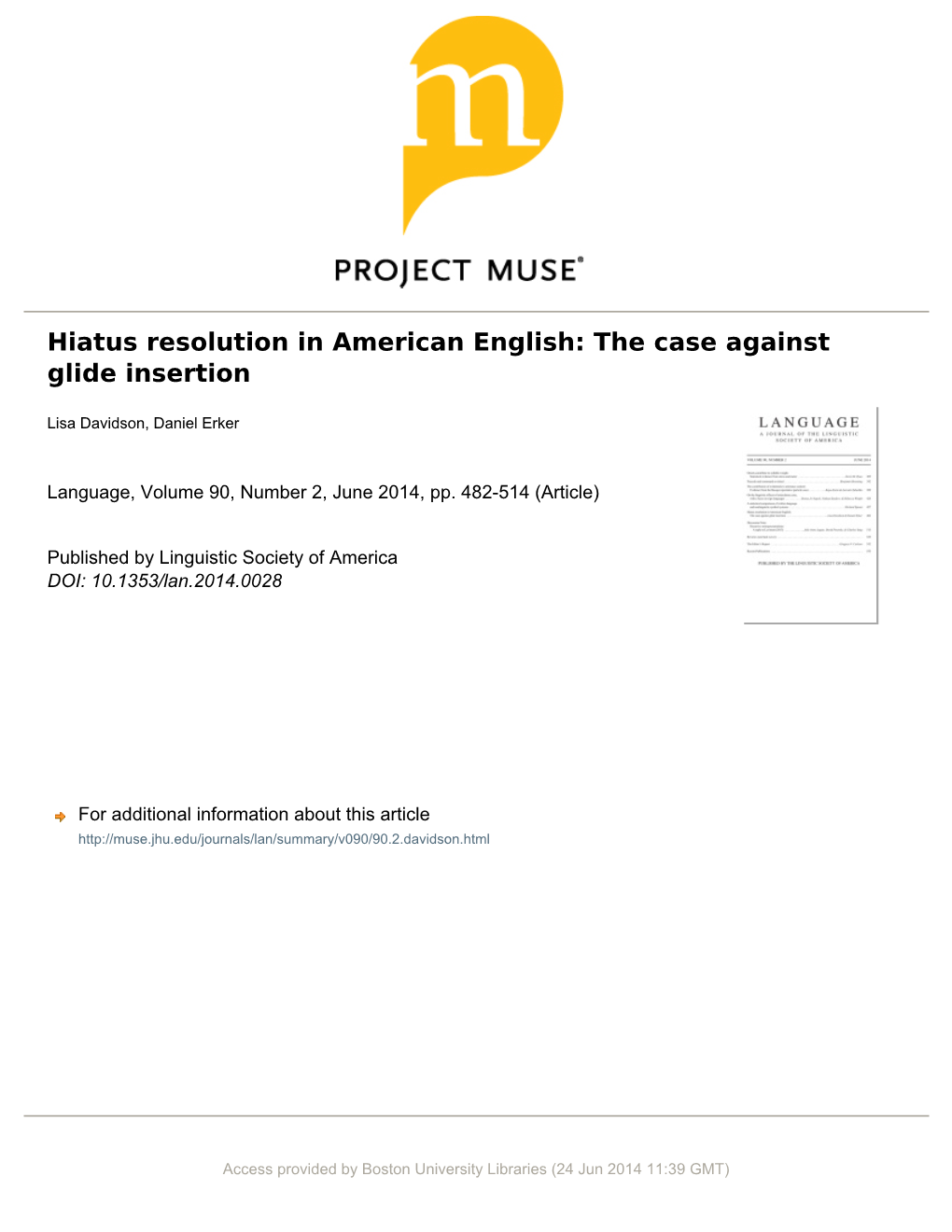 HIATUS RESOLUTION in AMERICAN ENGLISH: the CASE AGAINST GLIDE INSERTION Lisa Davidson Daniel Erker