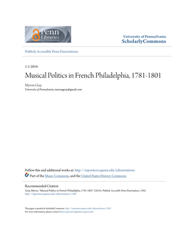 Musical Politics in French Philadelphia, 1781-1801 Myron Gray University of Pennsylvania, Myrongray@Gmail.Com