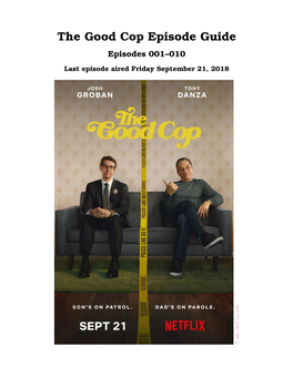 The Good Cop Episode Guide Episodes 001–010