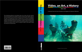 Video, an Art, a History a Art, an Video, Video, an Art, a History 1965–2010