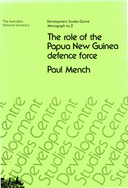 The Role of the Papua New Guinea Defence Force Paul Mench