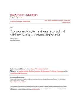 Processes Involving Forms of Parental Control and Child Internalizing and Externalizing Behavior Dong Zhang Iowa State University