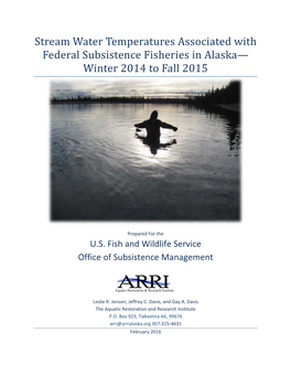 Stream Water Temperatures Associated with Federal Subsistence Fisheries in Alaska— Winter 2014 to Fall 2015