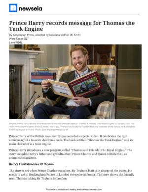 Prince Harry Records Message for Thomas the Tank Engine by Associated Press, Adapted by Newsela Staff on 05.12.20 Word Count 527 Level 830L