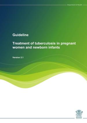 Treatment of Tuberculosis in Pregnant Women and Newborn Infants