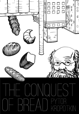 The Conquest of Bread Peter Kropotkin