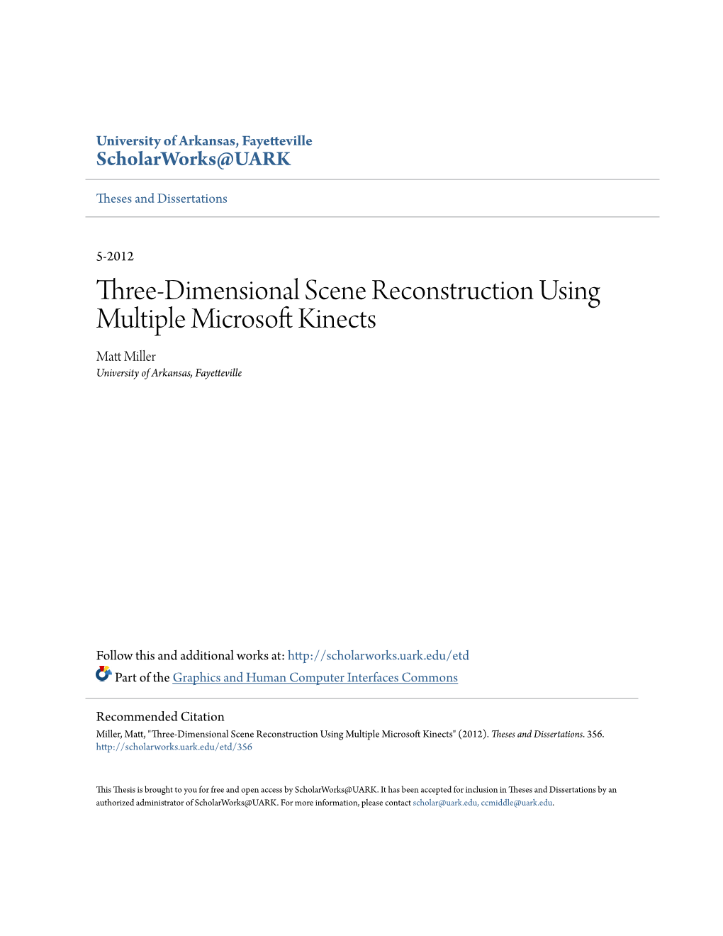 Three-Dimensional Scene Reconstruction Using Multiple Microsoft Kinects Matt Im Ller University of Arkansas, Fayetteville