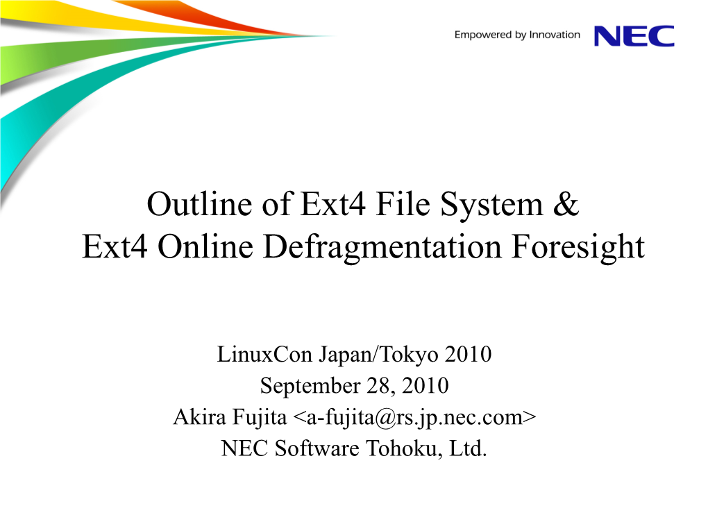 Outline of Ext4 File System & Ext4 Online Defragmentation Foresight