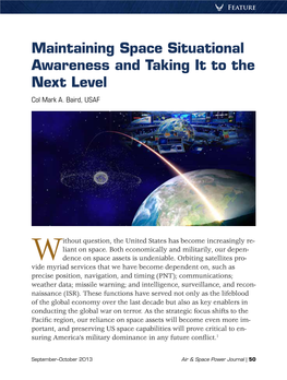 Maintaining Space Situational Awareness and Taking It to the Next Level Col Mark A