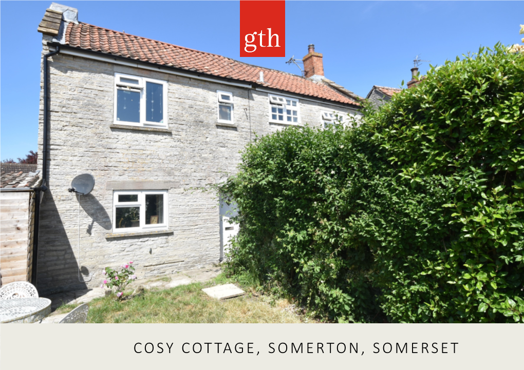 COSY COTTAGE, SOMERTON, SOMERSET Cosy Cottage Somerton, Somerset TA11 6RR