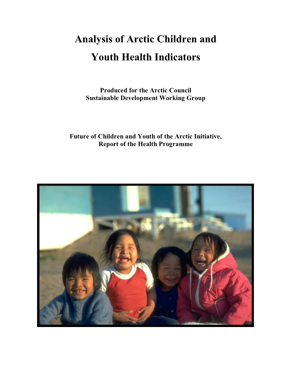 Analysis of Arctic Children and Youth Health Indicators.Pdf (866.2Kb)