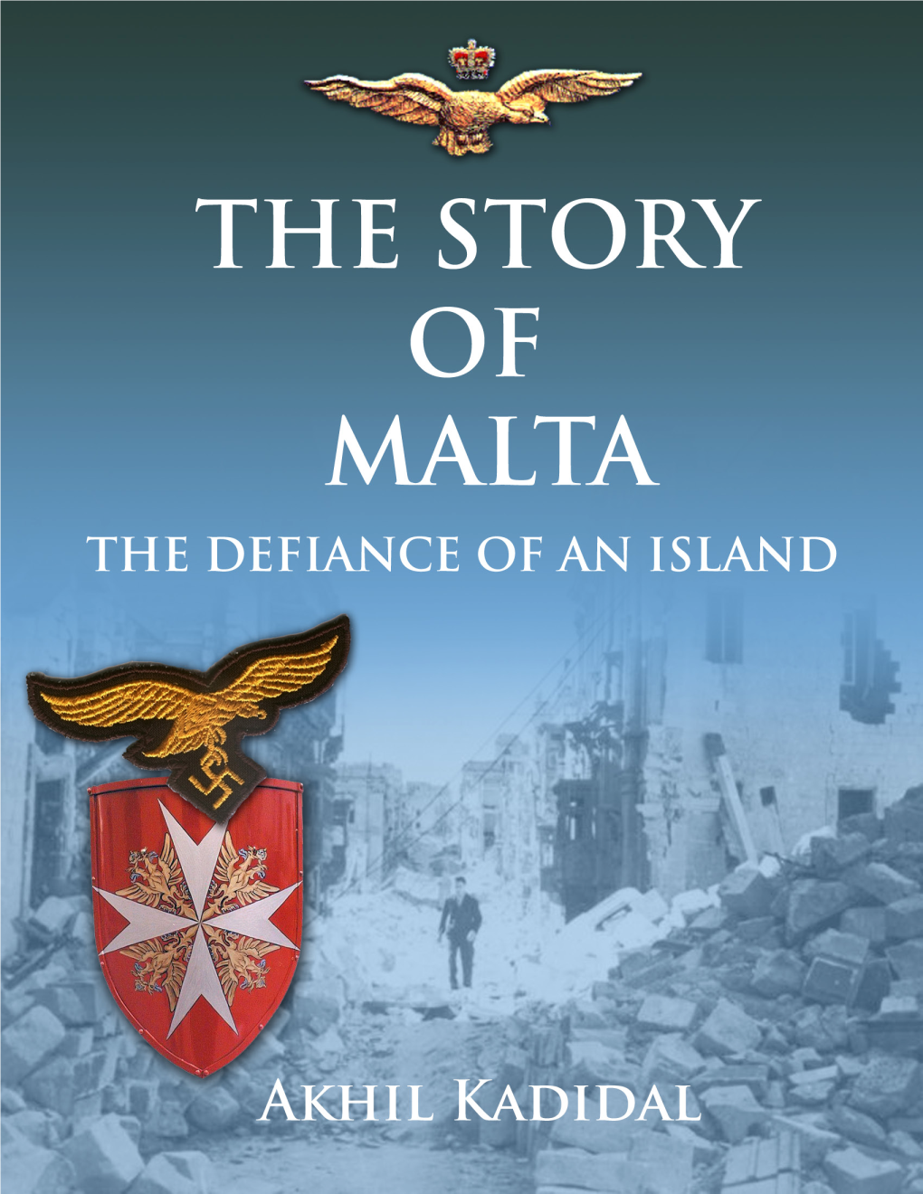The Story of Malta the Aerial Siege of the Island, 1940-1942 PREFACE