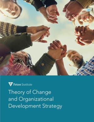 Theory of Change and Organizational Development Strategy INTRODUCTION Dear Reader