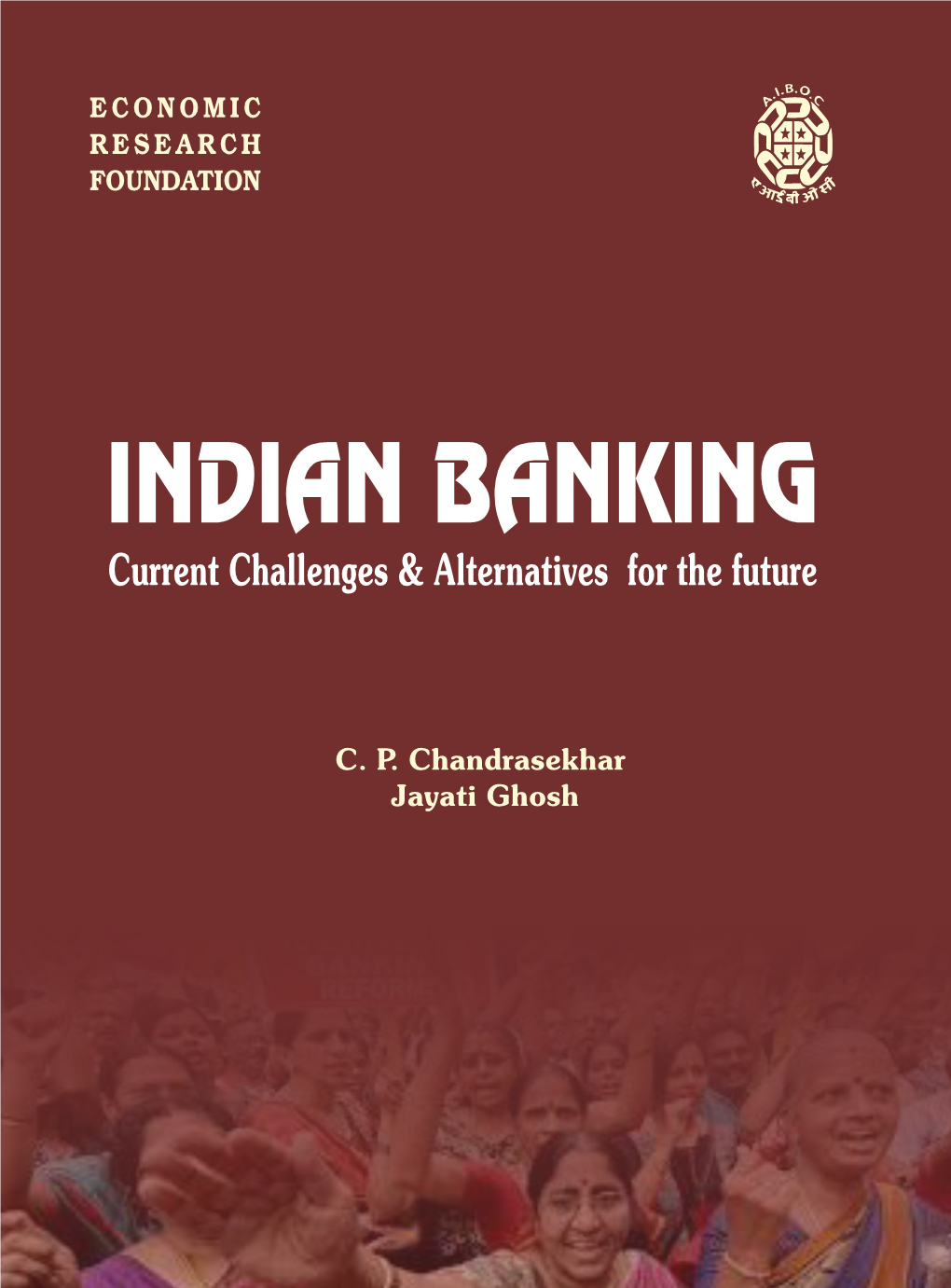 INDIAN BANKING Current Challenges & Alternatives for the Future