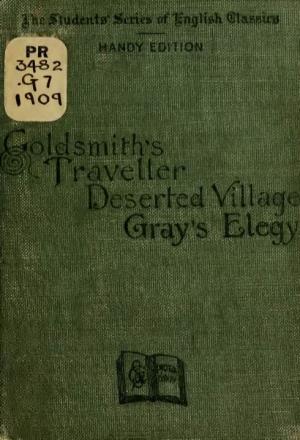Oliver Goldsmith's Traveller and Deserted Village Also Thomas Gray's Elegy in a Country Churchyard