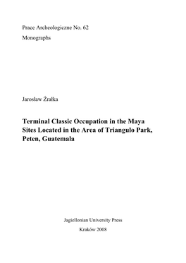 Terminal Classic Occupation in the Maya Sites Located in the Area of Triangulo Park, Peten, Guatemala