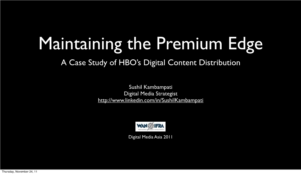 A Case Study of HBO's Digital Content Distribution