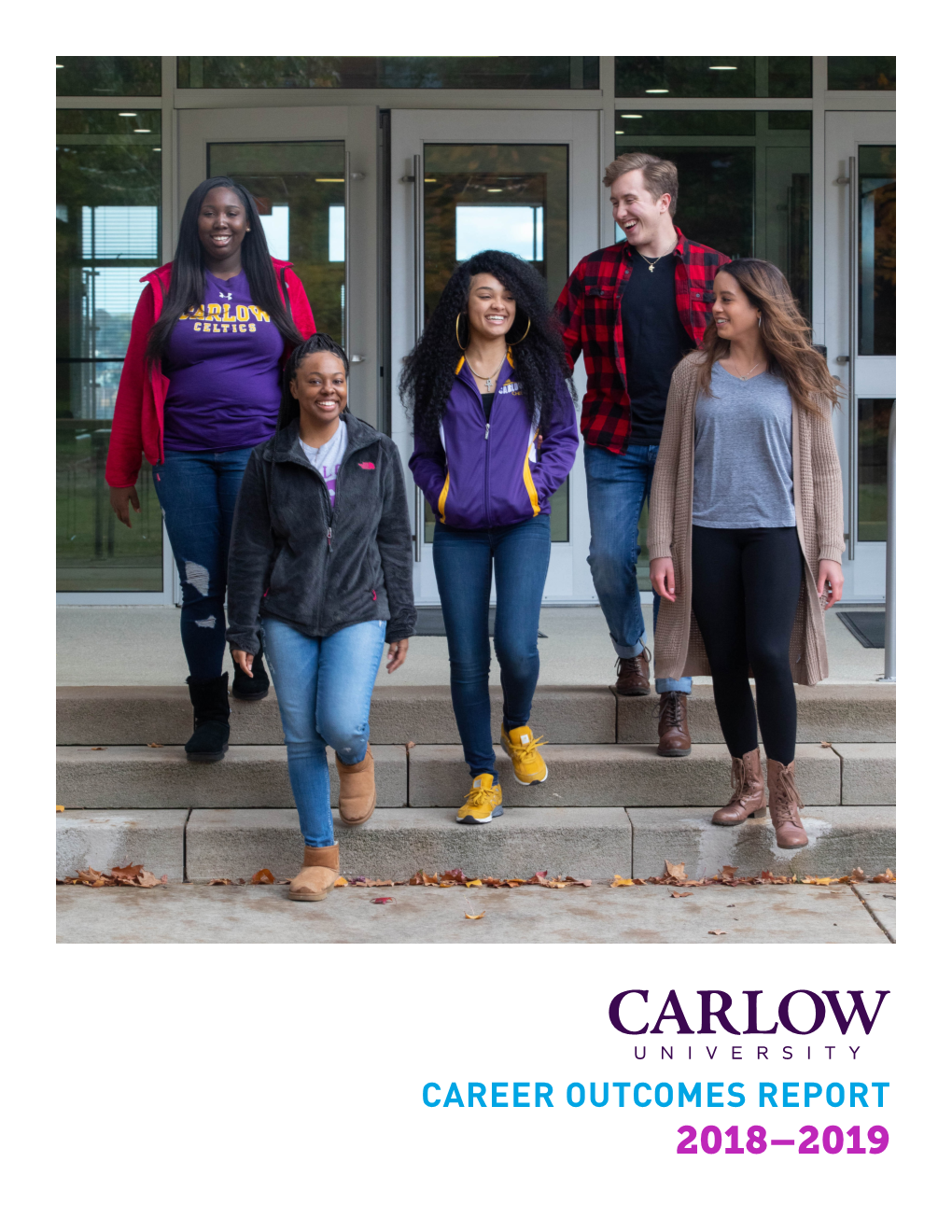 Carlow University Career Outcomes Report 2018–2019 1 Methodology