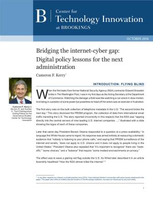 Bridging the Internet-Cyber Gap: Digital Policy Lessons for the Next Administration Cameron F