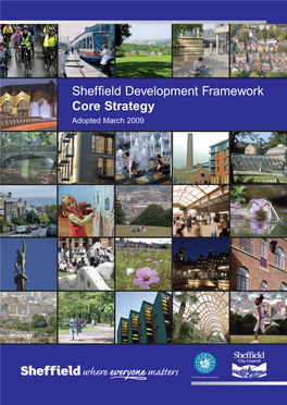 Sheffield Development Framework Core Strategy Adopted March 2009