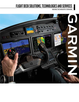 Flight Deck Solutions, Technologies and Services Moving the Industry Forward Garmin Innovation Brings Full Integration to Business Flight Operations and Support