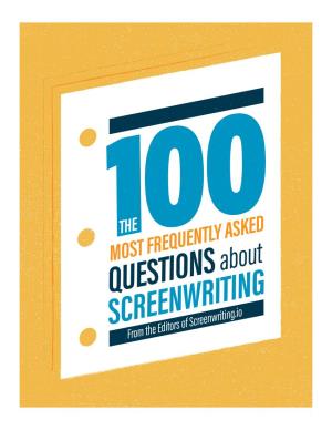 QUESTIONS SCREENWRITING from the Editors of Screenwriting.Io
