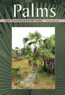 Journal of the International Palm Society Vol. 62(1) Mar. 2018 the INTERNATIONAL PALM SOCIETY, INC