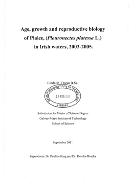 Age, Growth and Reproductive Biology of Plaice, (Pleuronectes Platessa L.) in Irish Waters, 2003-2005