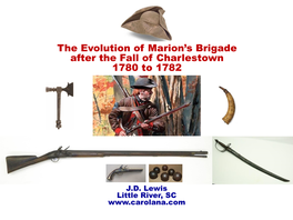 The Evolution of Marion's Brigade After the Fall of Charlestown 1780 to 1782