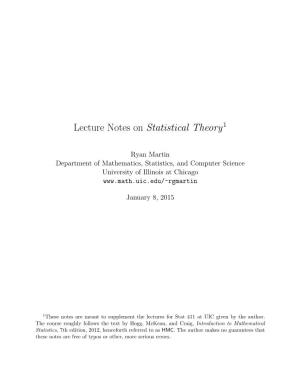 Lecture Notes on Statistical Theory1