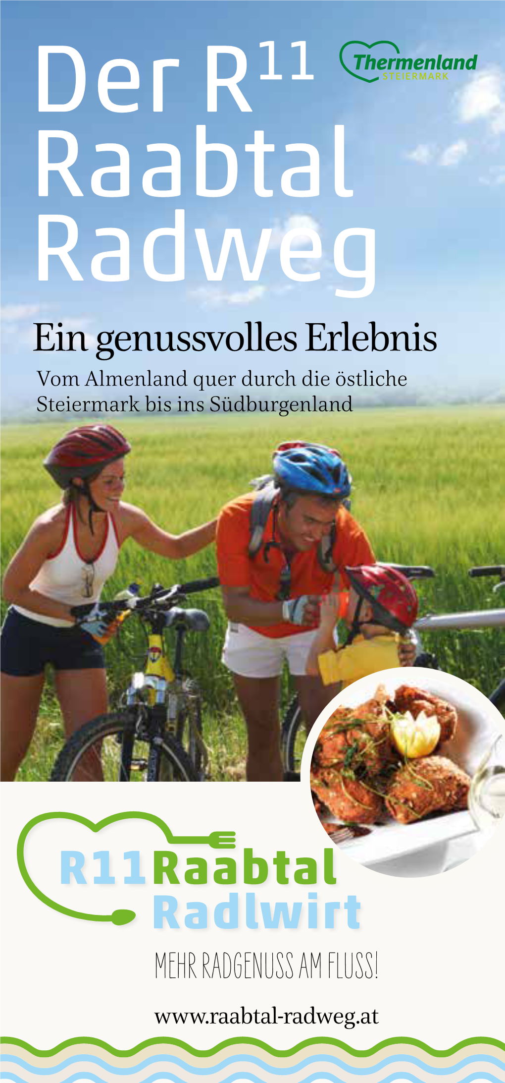 Der R11 Raabtal Radweg Ein Genussvolles Erlebnis Vom Almenland Quer Durch Die Östliche Steiermark Bis Ins Südburgenland