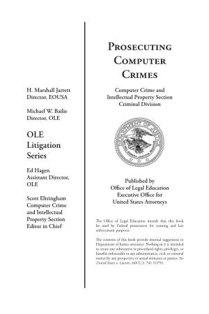 Prosecuting Computer Crime Manual Computer Crime and Intellectual Property Section 10Th & Constitution Ave., N.W