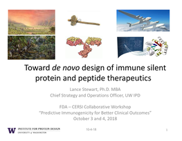 Toward De Novo Design of Immune Silent Protein and Peptide Therapeutics Lance Stewart, Ph.D