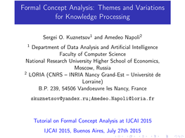 Formal Concept Analysis: Themes and Variations for Knowledge Processing