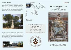 STELLA MARIS S a H Z H the Carmelites Have a Small Monastery at the Place of I MONASTERY D ASHM