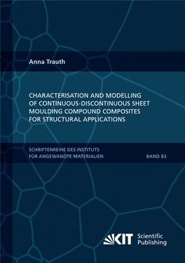 Characterisation and Modelling of Continuous-Discontinuous Sheet Moulding Compound Composites for Structural Applications