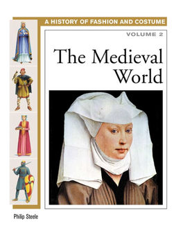 The Medieval World (History of Costume and Fashion Volume 2)