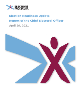 Election Readiness Update Report of the Chief Electoral Officer April 29, 2021