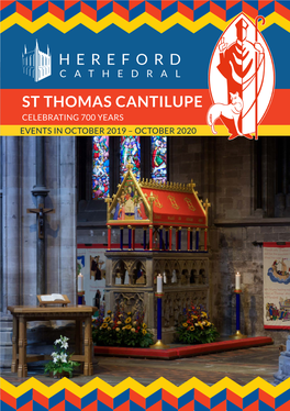 St Thomas Cantilupe Celebrating 700 Years Events in October 2019 – October 2020 Contents from the Dean